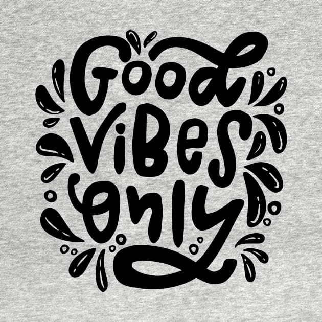 Good Vibes Only by WaverleyJane